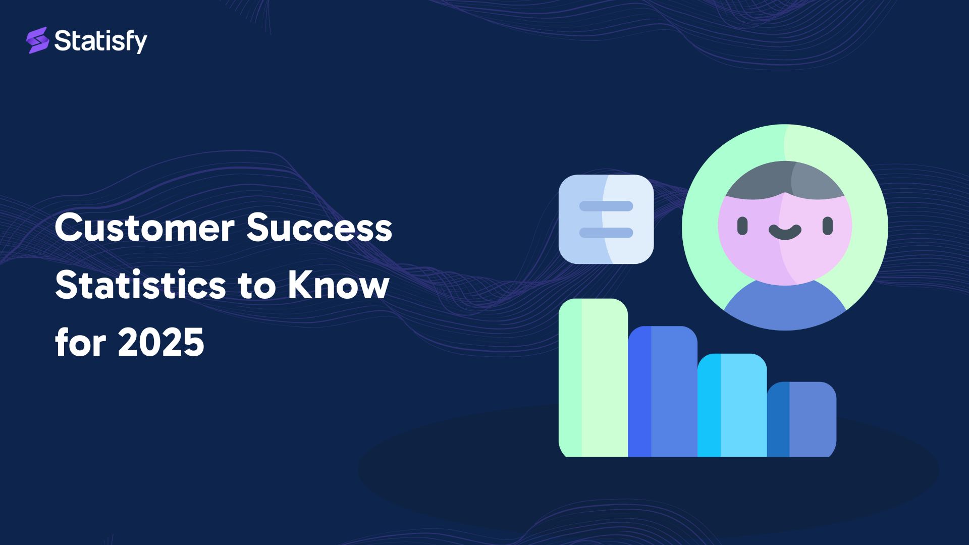 Customer Success Statistics to Know for 2025