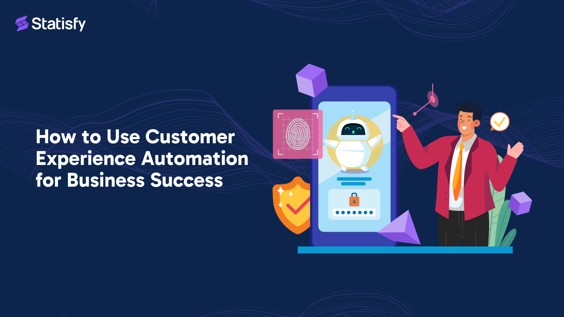 How to Use Customer Experience Automation for Business Success 