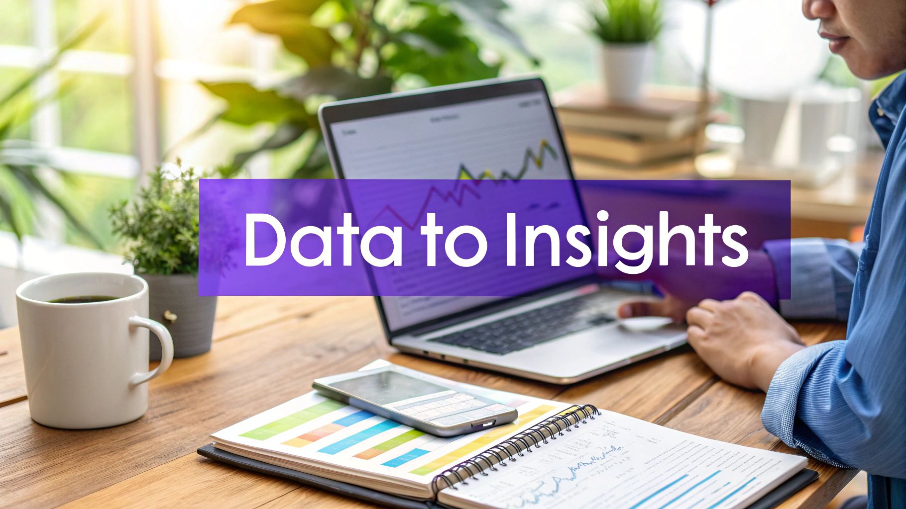 Master Turning Data into Insights for Business Growth