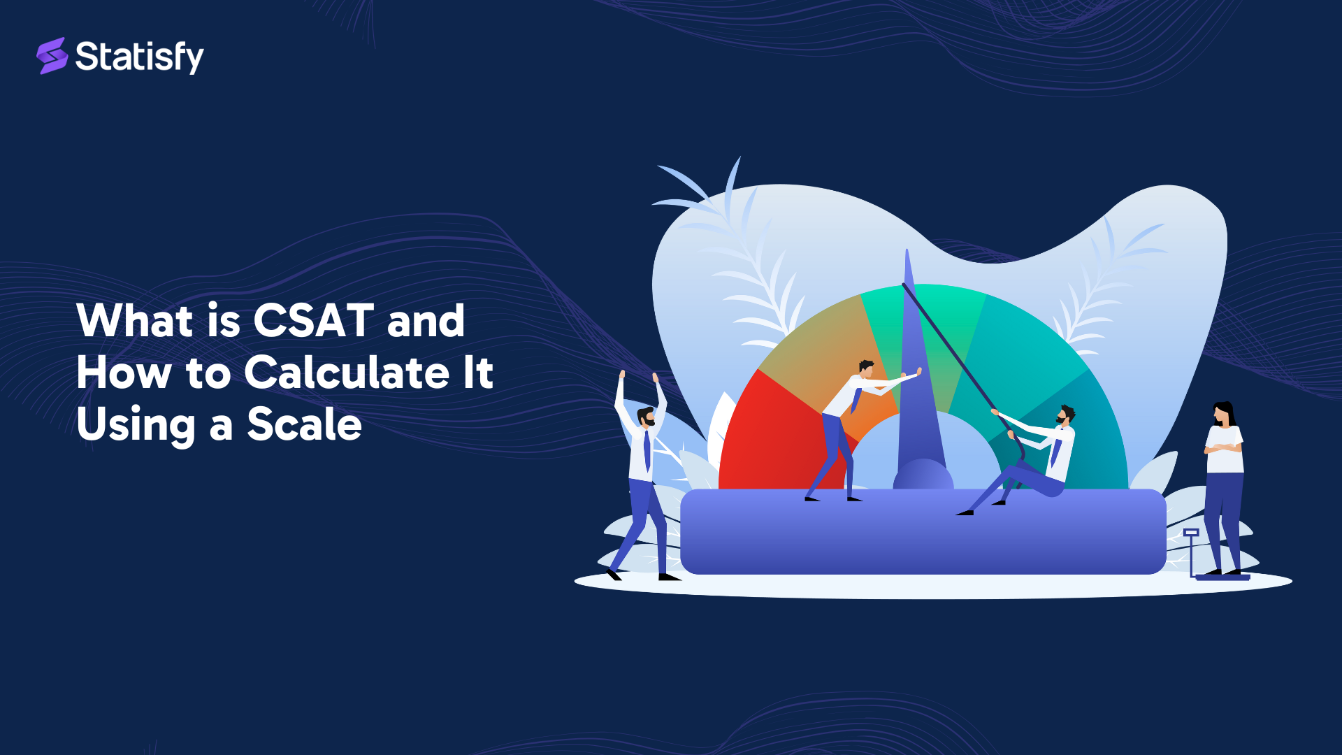 What is CSAT and How to Calculate It Using a Scale
